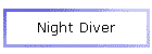 Night Diver