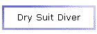 Dry Suit Diver